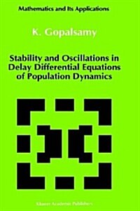 Stability and Oscillations in Delay Differential Equations of Population Dynamics (Hardcover)