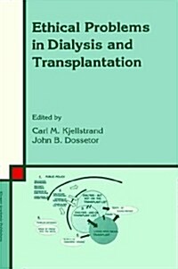 Ethical Problems in Dialysis and Transplantation (Hardcover)