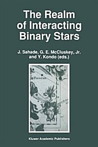 The Realm of Interacting Binary Stars (Hardcover)