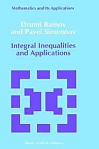 Integral Inequalities and Applications (Hardcover)