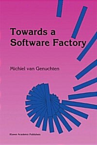 Towards a Software Factory (Hardcover)