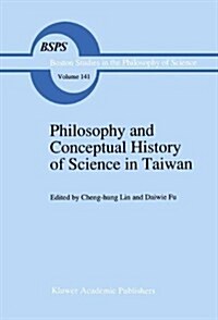 Philosophy and Conceptual History of Science in Taiwan (Hardcover, 1993)