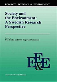 Society and the Environment: A Swedish Research Perspective (Hardcover, 1992)