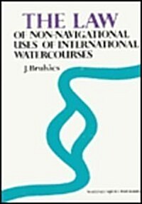 The Law of Non-Navigational Uses of International Watercourses (Hardcover)