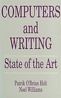 Computers and Writing: State of the Art (Hardcover)
