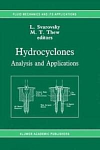 Hydrocyclones: Analysis and Applications (Hardcover, 1992)