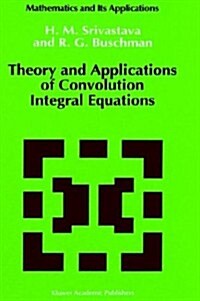 Theory and Applications of Convolution Integral Equations (Hardcover, 1992)