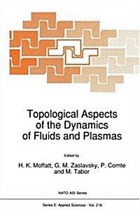 Topological Aspects of the Dynamics of Fluids and Plasmas (Hardcover)