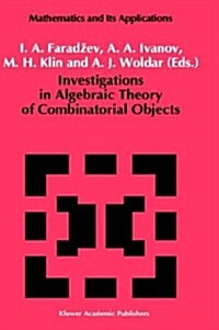 Investigations in Algebraic Theory of Combinatorial Objects (Hardcover, 1994)