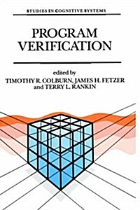 Program Verification: Fundamental Issues in Computer Science (Hardcover, 1993)