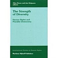 The Strength of Diversity: Human Rights and Pluralist Democracy (Hardcover, 1992)