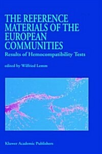 The Reference Materials of the European Communities: Results of Hemocompatibility Tests (Hardcover, 1992)