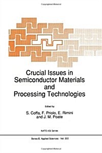 Crucial Issues in Semiconductor Materials and Processing Technologies (Hardcover)