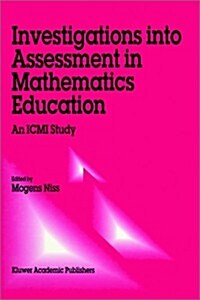 Investigations Into Assessment in Mathematics Education: An ICMI Study (Hardcover, 1993)