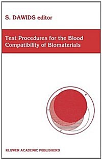 Test Procedures for the Blood Compatibility of Biomaterials (Hardcover)