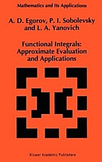Functional Integrals: Approximate Evaluation and Applications (Hardcover, 1993)