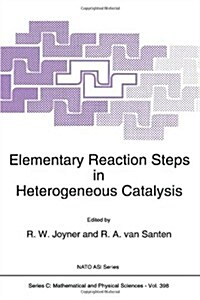 Elementary Reaction Steps in Heterogeneous Catalysis (Hardcover)