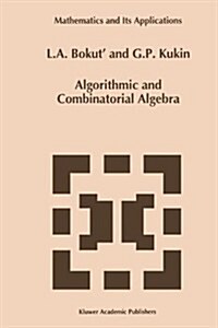 Algorithmic and Combinatorial Algebra (Hardcover)