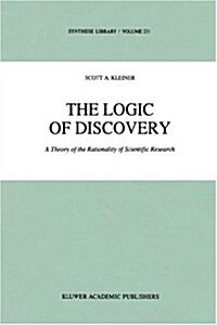 The Logic of Discovery: A Theory of the Rationality of Scientific Research (Hardcover, 1993)