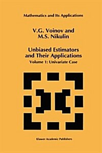 Unbiased Estimators and Their Applications: Volume 1: Univariate Case (Hardcover, 1993)
