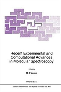 Recent Experimental and Computational Advances in Molecular Spectroscopy (Hardcover)