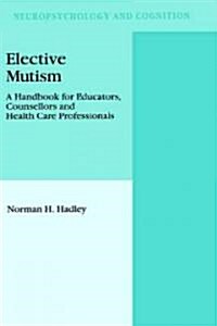 Elective Mutism: A Handbook for Educators, Counsellors and Health Care Professionals (Hardcover, 1994)