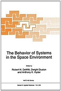 The Behavior of Systems in the Space Environment (Hardcover)