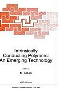 Intrinsically Conducting Polymers: An Emerging Technology (Hardcover, 1993)