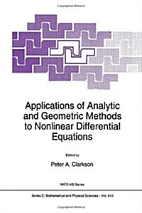 Applications of Analytic and Geometric Methods to Nonlinear Differential Equations (Hardcover)
