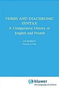 Verbs and Diachronic Syntax: A Comparative History of English and French (Paperback, 1993)