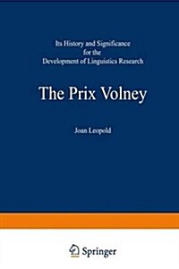 The Prix Volney: Volume I: Its History and Significance for the Development of Linguistics Research (Hardcover)