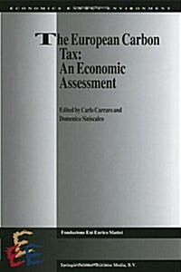 The European Carbon Tax: An Economic Assessment (Hardcover)