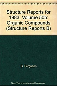 Structure Reports for 1983, Vol 50B (Hardcover)