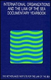 International Organizations and the Law of the Sea 1992: Documentary Yearbook (Hardcover, 1994)