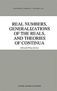 Real Numbers, Generalizations of the Reals, and Theories of Continua (Hardcover)