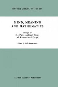 Mind, Meaning and Mathematics: Essays on the Philosophical Views of Husserl and Frege (Hardcover, 1994)