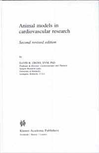 Animal Models in Cardiovascular Research (Hardcover, 2nd, Revised, Subsequent)