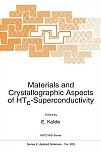 Materials and Crystallographic Aspects of Htc-Superconductivity (Hardcover)