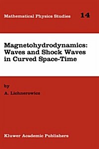 Magnetohydrodynamics: Waves and Shock Waves in Curved Space-Time (Hardcover, 1994)