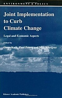 Joint Implementation to Curb Climate Change: Legal and Economic Aspects (Hardcover, 1994)