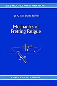 Mechanics of Fretting Fatigue (Hardcover, 1994)
