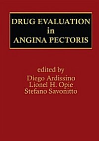 Drug Evaluation in Angina Pectoris (Hardcover)