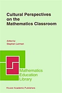 Cultural Perspectives on the Mathematics Classroom (Hardcover)