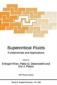 Supercritical Fluids: Fundamentals for Application (Hardcover, 1994)