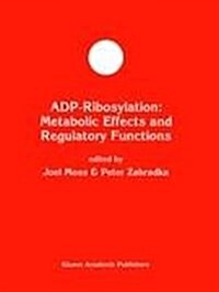 Adp-Ribosylation: Metabolic Effects and Regulatory Functions (Hardcover, 1994)