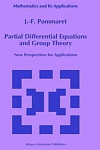 Partial Differential Equations and Group Theory: New Perspectives for Applications (Hardcover, 1994)