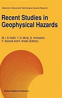 Recent Studies in Geophysical Hazards (Hardcover)