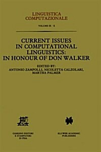 [중고] Current Issues in Computational Linguistics: In Honour of Don Walker (Hardcover, 1994)
