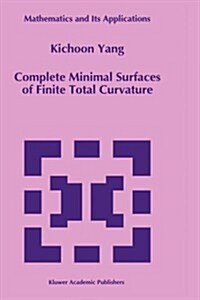 Complete Minimal Surfaces of Finite Total Curvature (Hardcover)