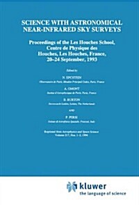 Science with Astronomical Near-Infrared Sky Surveys: Proceedings of the Les Houches School, Centre de Physique Des Houches, Les Houches, France, 20-24 (Hardcover, 217)
